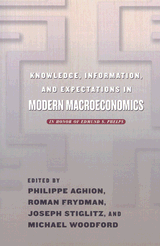 Knowledge, Information, and Expectations in Modern Macroeconomics: In Honor of Edmund S. Phelps